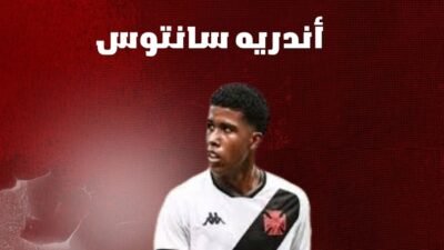 أندريه سانتوس (Andrey Santos): الموهبة البرازيلية – خطواته الأولى في أوروبا